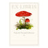 Bookplate with artwork of a mushroom on it and "From the Personal Collections of" on it below.  