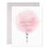 Greeting card with illustration of pink cotton candy on a striped cone with "Sweet Birthday Wishes" in gold foil by E.Frances. 