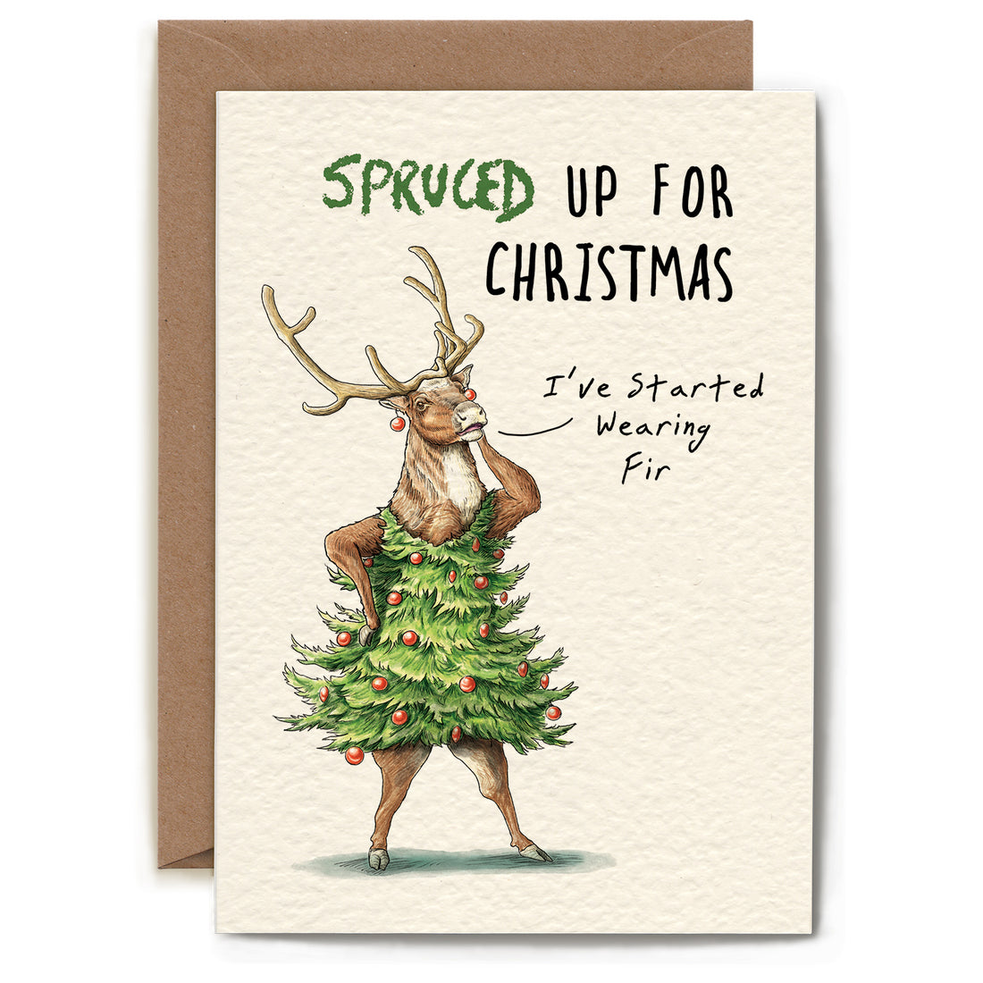 An illustration of a standing reindeer, posing with a Christmas tree dress on and the words &quot;I&