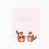 A card with text that reads "We are too immature to get old" featuring one chipmunk holding two red balloons over its chest and another with its hands over its mouth. 