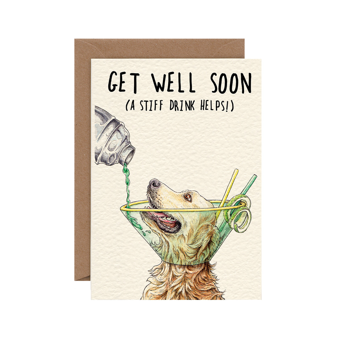 A whimsical illustration of a golden retriever with a medical cone around its neck, but the cone is like a martini glass and a drink is being poured into it from a cocktail mixer. The card is captioned "Get Well Soon (A Stiff Drink Helps!)."