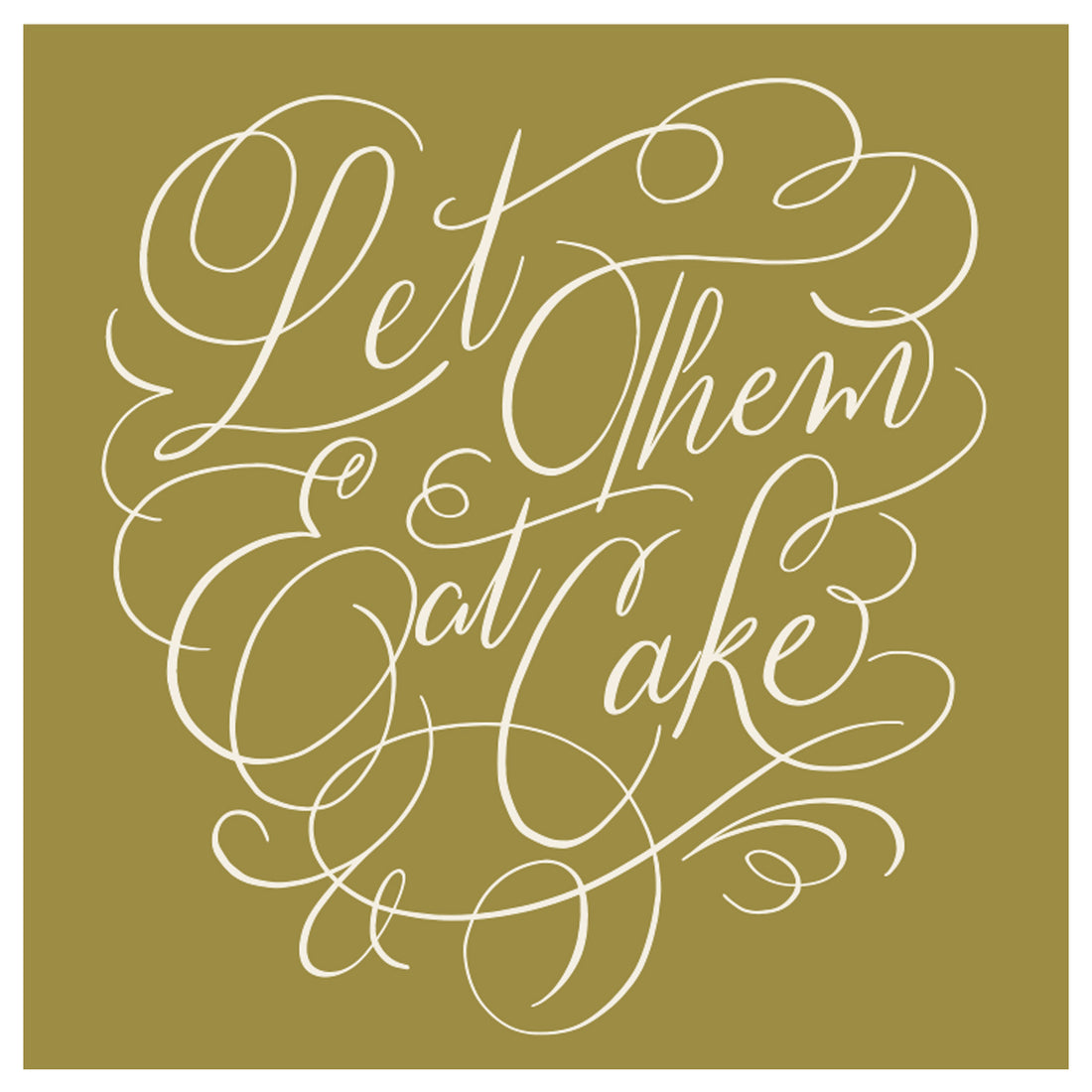 A square, gold cocktail napkin with "Let Them Eat Cake" printed in a white curly script.