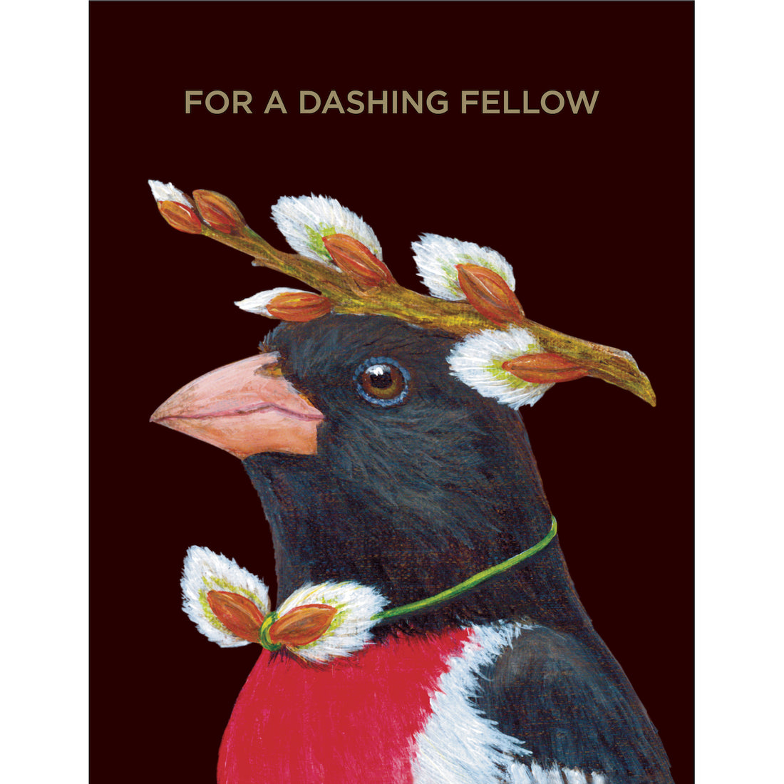 A black greeting card featuring a charming illustration of a black, red and white songbird wearing a bowtie and hat made of fuzzy seeds. The words &quot;FOR A DASHING FELLOW&quot; are printed in gold foil above the illustration. 