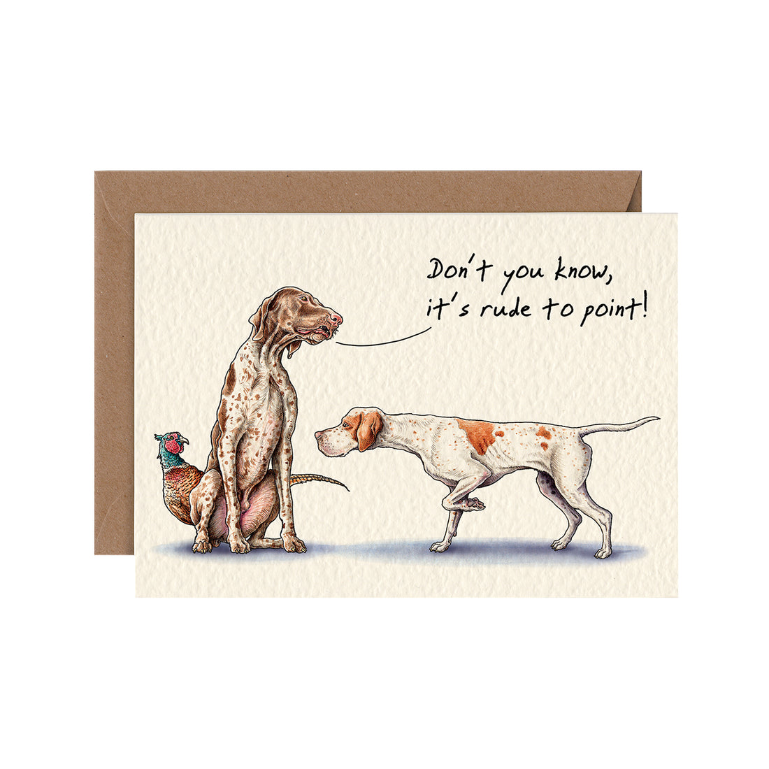 A whimsical illustration of two hunting dogs, one of which is pointing at a pheasant while the other says &quot;Don&